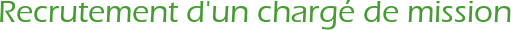 Recrutement d\'un chargé de mission